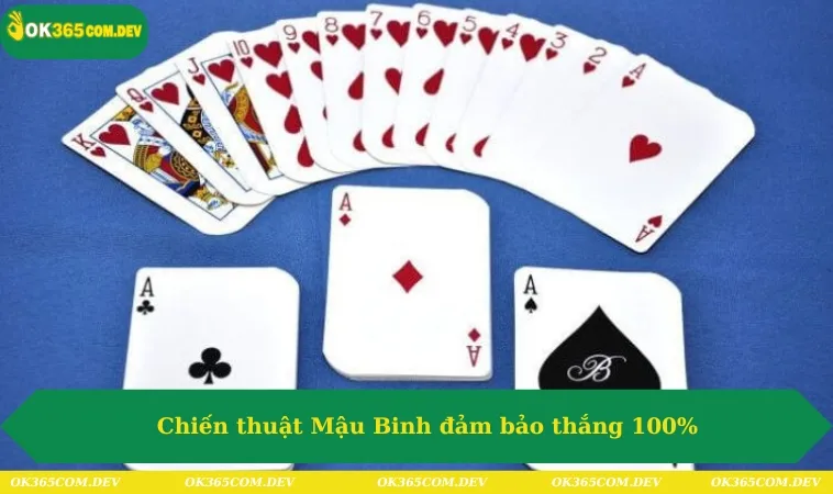 Chiến thuật Mậu Binh đảm bảo thắng 100%